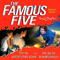 Enid Blyton - Famous Five: 'Five Go Adventuring Again' & 'Five Go to Demons Rocks' (Abridged  Fiction) artwork