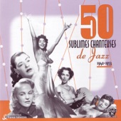 50 Sublimes Chanteuses de Jazz: 1940 - 1953 artwork