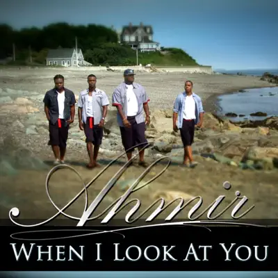 Ahmir: when I Look At You (Cover) - Single - Ahmir