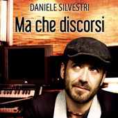 Ma Che Discorsi - Daniele Silvestri