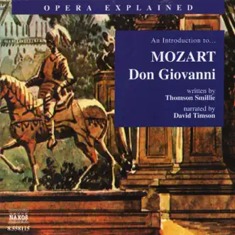 Mozart: Opera Explained - Don Giovanni by David Timson album reviews, ratings, credits