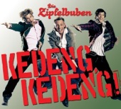 Die Zipfelbuben - Kedeng, Kedeng (Single Version)