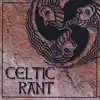 Celtic Rant album lyrics, reviews, download