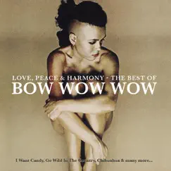 Love, Peace & Harmony: The Best of Bow Wow Wow by Bow Wow Wow album reviews, ratings, credits