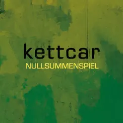 Nullsummenspiel (Bonus Version) - Kettcar