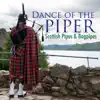 Dance Of The Piper - Scottish Pipes and Bagpipes album lyrics, reviews, download