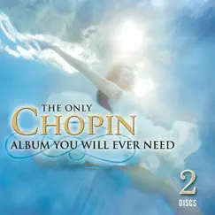 The Only Chopin Album You Will Ever Need by Alfred Brendel, Bruce Hungerford, Gilbert Varga, Guiomar Novaes, Jeanne-Marie Darre, John Barnett, Members of the Alumni of the National Orchestral Association, Ronan O'Hora, Rosina Lhevinne, Royal Philharmonic Orchestra, Russell Sherman & Sequeira Costa album reviews, ratings, credits
