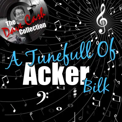 A Tunefull of Acker (The Dave Cash Collection) - Acker Bilk