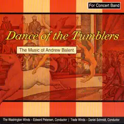 Dance of the Tumblers - the Music of Andrew Balent by Daniel Schmidt, Edward Petersen, The Washington Winds, The Washington Winds, Edward Petersen, Trade Winds, & Daniel Schmidt & Trade Winds, album reviews, ratings, credits