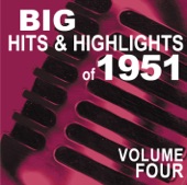 Big Hits and Highlights 1951 Volume 4