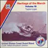 Heritage of the March, Volume 19 The Music of Taylor and Lope album lyrics, reviews, download