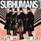 Slave to My Dick - The Subhumans lyrics