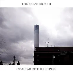 The BreastrokeⅡ: The Best of Coaltar of the Deepers - Coaltar Of The Deepers