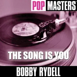 Pop Masters: The Song Is You - Bobby Rydell Pop Masters: The Song Is You - Bobby Rydell