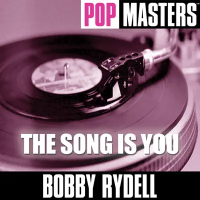 Pop Masters: The Song Is You - Bobby Rydell Pop Masters: The Song Is You - Bobby Rydell