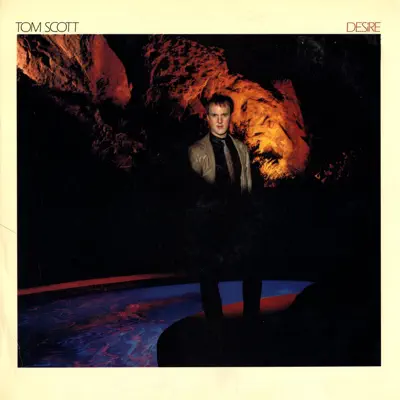 Desire - Tom Scott Desire - Tom Scott