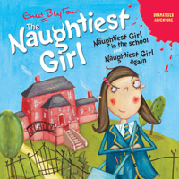 Enid Blyton - 'Naughtiest Girl in the School' and 'Naughtiest Girl Again': Naughtiest Girl Series artwork
