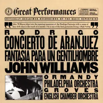 Rodrigo: Concierto de Aranjuez; Fantasia Para Gentilhombre by John Williams, Andrés Segovia, Eugene Ormandy, Sir Charles Groves & The Philadelphia Orchestra album reviews, ratings, credits