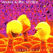 SAVAGE AURAL HOTBED - Earth