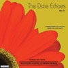 Songs of Faith - Southern Gospel Legends Series-The Dixie Echoes-Vol II