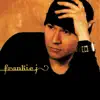 Stream & download Frankie J