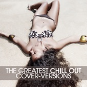 The Greatest Chill Out (Cover-Versions) artwork