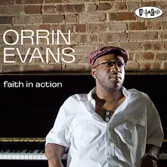 Faith In Action by Orrin Evans album reviews, ratings, credits