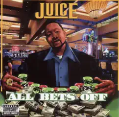 All Bets Off by Juice album reviews, ratings, credits
