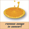 Famous Songs In Concert