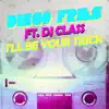 I'll Be Your Trick (feat. DJ Class) - EP album lyrics, reviews, download