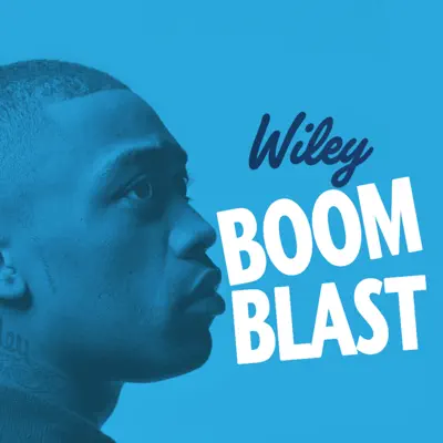 Boom Blast (Remixes) - EP - Wiley