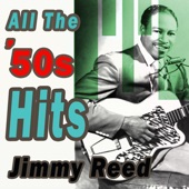 Jimmy Reed - You've Got Me Dizzy