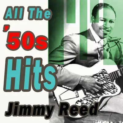 All The '50s Hits - Jimmy Reed