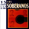 15 Exitos Con el Trio Los Soberanos