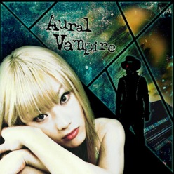 Aural Vampire Song Lyrics