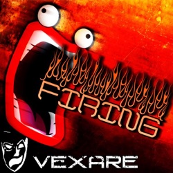 Vexare - Firing