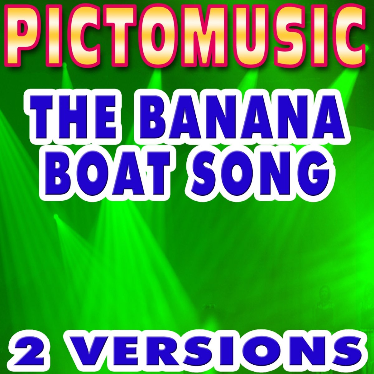 ‎The Banana Boat Song (Day 0) [Karaoke] Single by Pictomusic