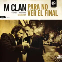 Para No Ver el Final - M-Clan