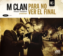 M-Clan - Para No Ver el Final