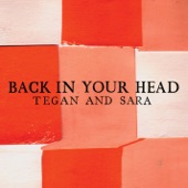 Tegan and Sara - Back In Your Head