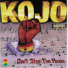 Don't Stop the Music - Kojo Antwi