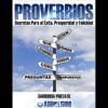 Proverbios: Secretos para el Exito, Prosperidad y Felicidad - Sabiduria Portatil