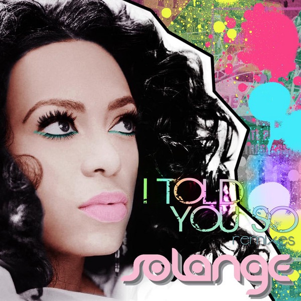 I Told You So (Remixes) - EP - Solange