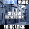 European Masters: Stunden die vergeh'n