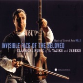 Music of Central Asia, Vol. 2: Invisible Face of the Beloved - Classical Music of the Tajiks and Uzbeks artwork