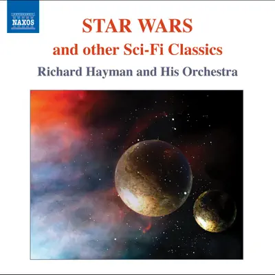Star Wars and Other Sci-Fi Classics - Richard Hayman Star Wars and Other Sci-Fi Classics - Richard Hayman