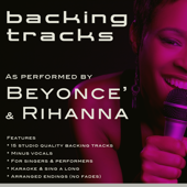Hits of Beyonce & Rihanna (Backing Tracks) - Backing Tracks Minus Vocals