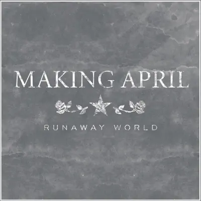 Runaway World - Making April