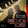 Piano for Lovers, Vol. 3 (feat. Symphonic Entertainment Orchestra)