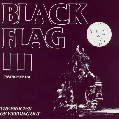 The Process of Weeding Out (Instrumental) - EP - Black Flag The Process of Weeding Out (Instrumental) - EP - Black Flag